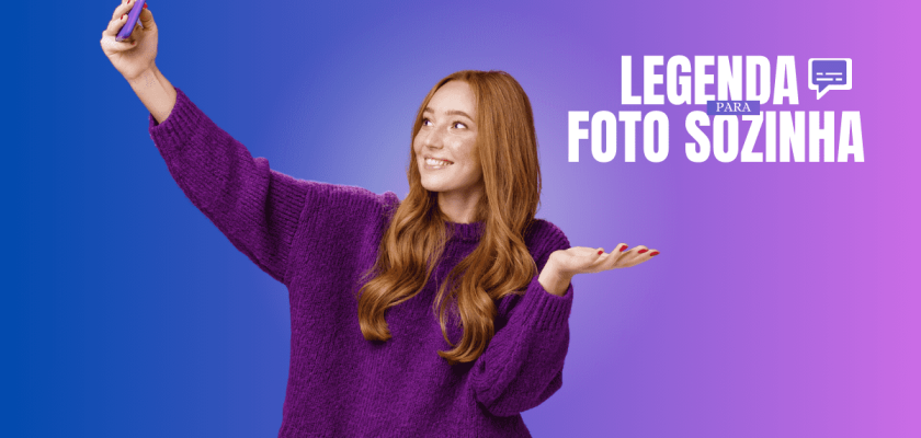 30 Legenda Para Foto Sozinha No Instagram