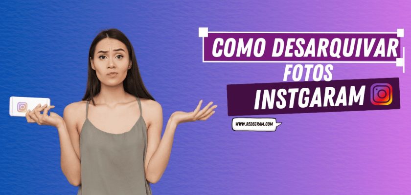 Como desarquivar foto do Instagram