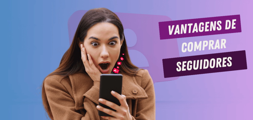 vantagens de comprar seguidores