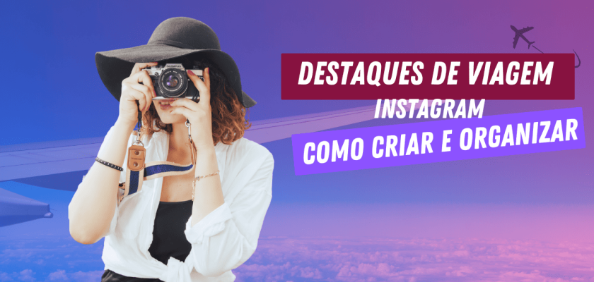 destaques de viagem no Instagram