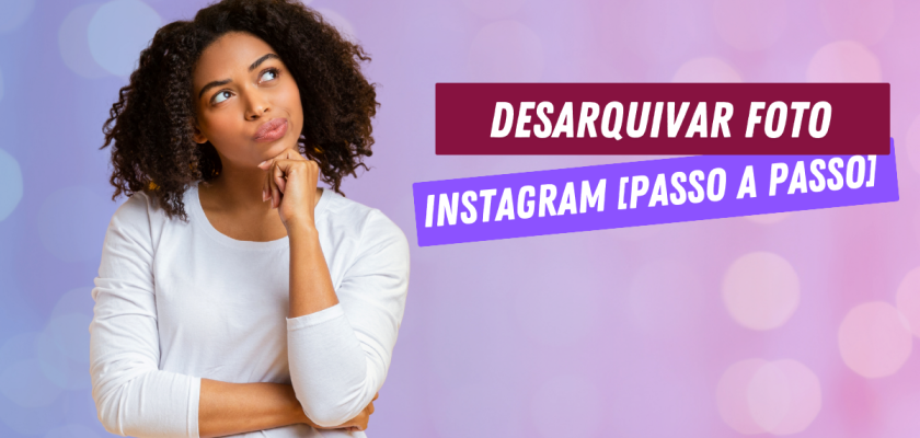 Desarquivar foto do instagram
