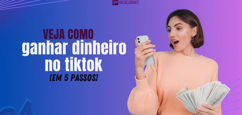 tutorial de como ganhar dinheiro no tiktok
