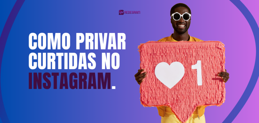 Como privar curtidas no instagram